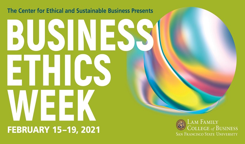 Business Ethics Week logo and dates -- Feb. 15-19, 2021