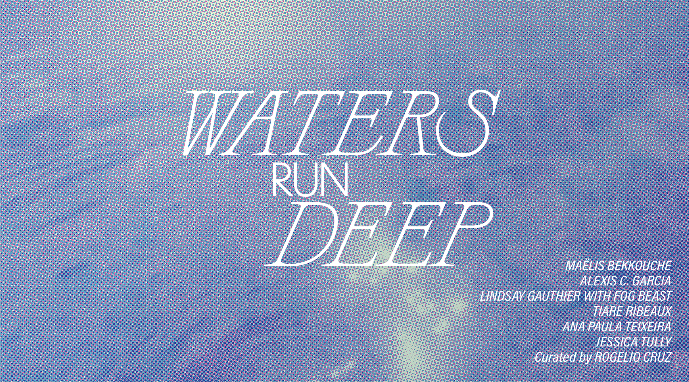 The words "Waters Run Deep" on a watery background